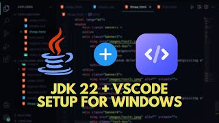 Installation of JDK 22 with Java Set up in VS Code [upl. by Dobb152]