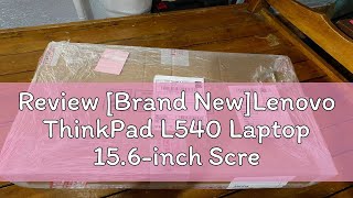 Review Brand NewLenovo ThinkPad L540 Laptop 156inch Screen Intel QuadDualCore i7i5i3 8G12G [upl. by Eneroc]