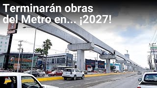 Terminarán obras del Metro en ¡2027  Monterrey [upl. by Rhiana]