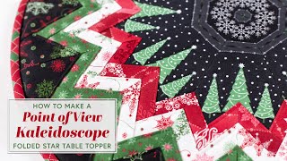 How to Make the Kaleidoscope Point of View Folded Star Table Topper  a Shabby Fabrics Tutorial [upl. by Irat]