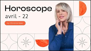 Horoscope Avril 2022 ⛅️ par Christine Haas [upl. by Zilla356]