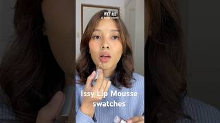 Issy Lip Mousse Swatches [upl. by Tamma921]