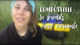 VLOG 6  Variante de Compostelle [upl. by Fezoj]