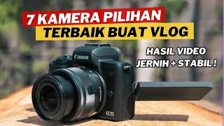 7 REKOMENDASI KAMERA UNTUK VLOG TERBAIK AKHIR TAHUN 2023 [upl. by Anaihs]