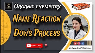 Dows Process  Organic Reactions  Important  Name Reaction  CBSE  ICSE  CUET  NEET  NCERT [upl. by Clere139]