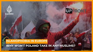 Islamophobia in Europe Why wont Poland take in any Muslims  UpFront [upl. by Mutz]