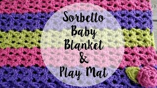 Episode 77 How to Crochet the Sorbetto Baby Blanket amp Play Mat [upl. by Enylcaj]