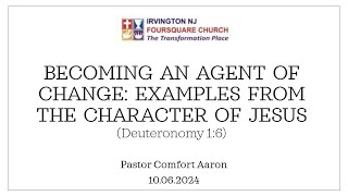 Sunday Service Becoming An Agent of Change Examples from the Character of Jesus [upl. by Onil]