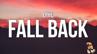 Lithe  Fall Back Lyrics [upl. by Jeritah]