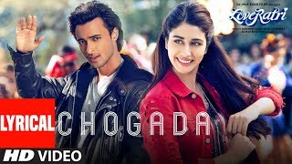 Chogada With Lyrics  Loveyatri  Aayush Sharma  Warina Hussain Darshan Raval LijoDJ Chetas [upl. by Chic]