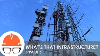 Whats That Infrastructure Ep 5  Wireless Telecommunications [upl. by Zubkoff]