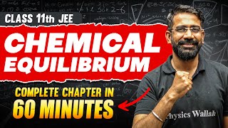 CHEMICAL EQUILIBRIUM in 60 Minutes  Full Chapter Revision  Class 11th JEE [upl. by Paco]