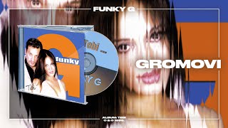 Funky G  Gromovi Official Audio [upl. by Yonita772]