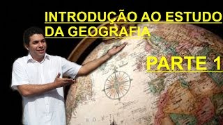 GEOGRAFIA AULA 01  INTRODUÇÃO AO ESTUDO DA GEOGRAFIA [upl. by Analad]