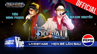 Hẹn Bé Lần Sau  TIÊU MINH PHỤNG x Mason Nguyễn kết hợp đầy táo bạo  Rap Việt 2024 Live Stage [upl. by Albarran]