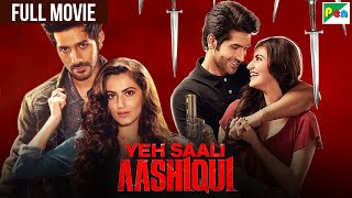 Yeh Saali Aashiqui Full Movie  Shivaleeka Oberoi  Vardhan Puri  Jessey Lever  सुपरहिट हिंदी मूवी [upl. by Jaqitsch]