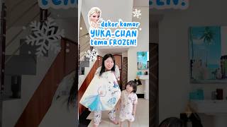 dekor kamar baru yukachan tema FROZEN yukachan roomdecor frozen dekorasi dekorkamar minivlog [upl. by Zsamot]