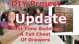 DIY Project Update On Building Chest Of Drawers [upl. by Arihsaj320]