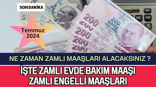 İşte Alacağınız Zamlı Yeni Evde Bakım MaaşıEngelli Maaşları18 Yaş Altı MaaşıYaşlı Maaşı [upl. by Auhsuoj]