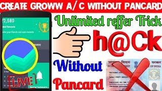 Create groww app account without pancard  groww app unlimited self reffer trick [upl. by Jilly687]