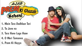 Ajab Prem Ki Ghazab Kahani Full Movie All Songs  Ranbir Kapoor Katrina Kaif  Hindi Songs Playlist [upl. by Cobb]