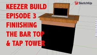 4 Tap Keezer Build Episode 3  Finishing the Bar Top and Tap Tower [upl. by Kavanagh]