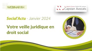 ⚖️ Webinar Actualité sociale  SocialActu janvier 2024  Votre veille juridique RH [upl. by Senn]