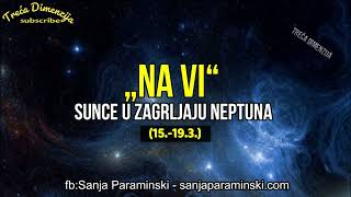 SUNCE U ZAGRLJAJU NEPTUNA – „Na Vi“ 15193 [upl. by Geiger]