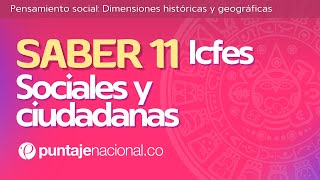 SABER 11  ICFES  Sociales y Ciudadanas  Pensamiento social Dimensiones históricas y geográficas [upl. by Oloapnaig9]