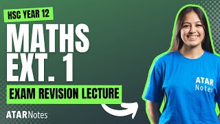 HSC Year 12 Maths Extension 1 Exam Revision Lecture [upl. by Wildon]