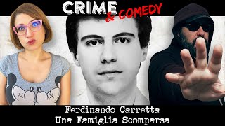 LA FAMIGLIA CARRETTA FERDINANDO VOLEVA SOLO FARLA NEI BICCHIERI  True Crime Italia [upl. by Stander]