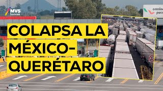 CAOS en la autopista MÉXICO  QUERÉTARO ¿qué está pasando [upl. by Sallyann961]