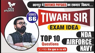 Exam Idea Series 66 ll AIRFORCENDA ll By Tiwari Sir Physics KANPUR [upl. by Kinzer]