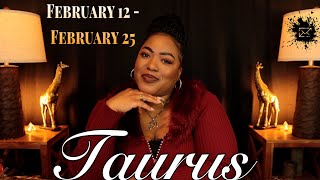 TAURUS  quotIts All Coming To You Taurus This Is BIG  FEBRUARY 12th  FEBRUARY 25th  Weekly [upl. by Killie]