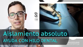 Aislamiento Absoluto con Hilo Dental  Expert Tip Dental by Dr Llansana [upl. by Iphlgenia]