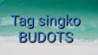 Tag singko BUDOTS [upl. by Aihsile]