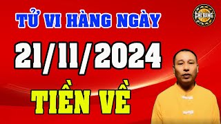 Tử Vi Hàng Ngày 21112024 Ăn Mừng Thắng Lớn Tiền Về Tới Tay [upl. by Trotta]