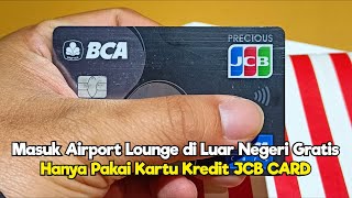 Tips Gratis Masuk Airport Lounge di Bandara Luar Negeri Pakai Kartu Kredit JCB Card  Loungekey [upl. by Karita]