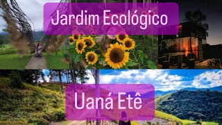 Jardim🪴Ecológico Uaná Etê [upl. by Murry719]