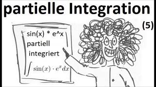 Partielle Integration Integral ex sinx dx 5 Produktregel der Integralrechnung  Mathematik [upl. by Miltie]