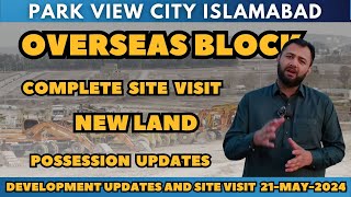 Park view city Islamabad Overseas block latest development and site visit [upl. by Oakman928]