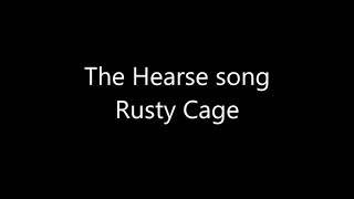 The hearse song LYRICS by Rusty Cage [upl. by Karia]