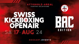 Swiss Kickboxing Openair  BAC Edition  Sa 17 August 2024 [upl. by Nolla]