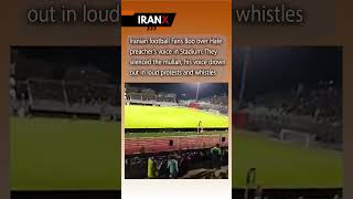 Iranian football fans boo the regimes hate preacher [upl. by Ines312]