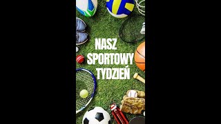 Nasz Sportowy Tydzień  18 11 2024 [upl. by Kyl]