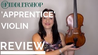 My Review amp Thoughts on the Fiddlerman 2 APPRENTICE Violin [upl. by Kenn888]