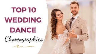 TOP 10 Favourite Wedding Dance Choreograpies ❤️ Our Choice [upl. by Deacon]