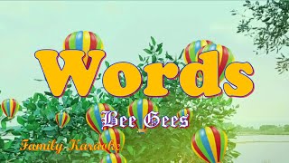 Words  Karaoke Version  Bee Gees FamilyKaraoke [upl. by Farrand]