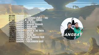 Gangbay🌻 Shildeg Duunii Playlist  MongolianPlaylist [upl. by Eddy]