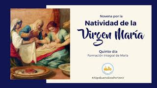 Novena por la Natividad de la Virgen María  Día 5 [upl. by Nawiat]